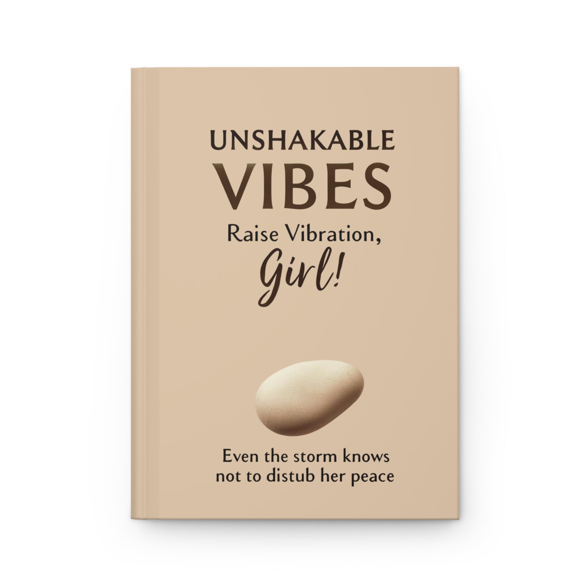Unshakable Vibes Hardcover Journal Matte