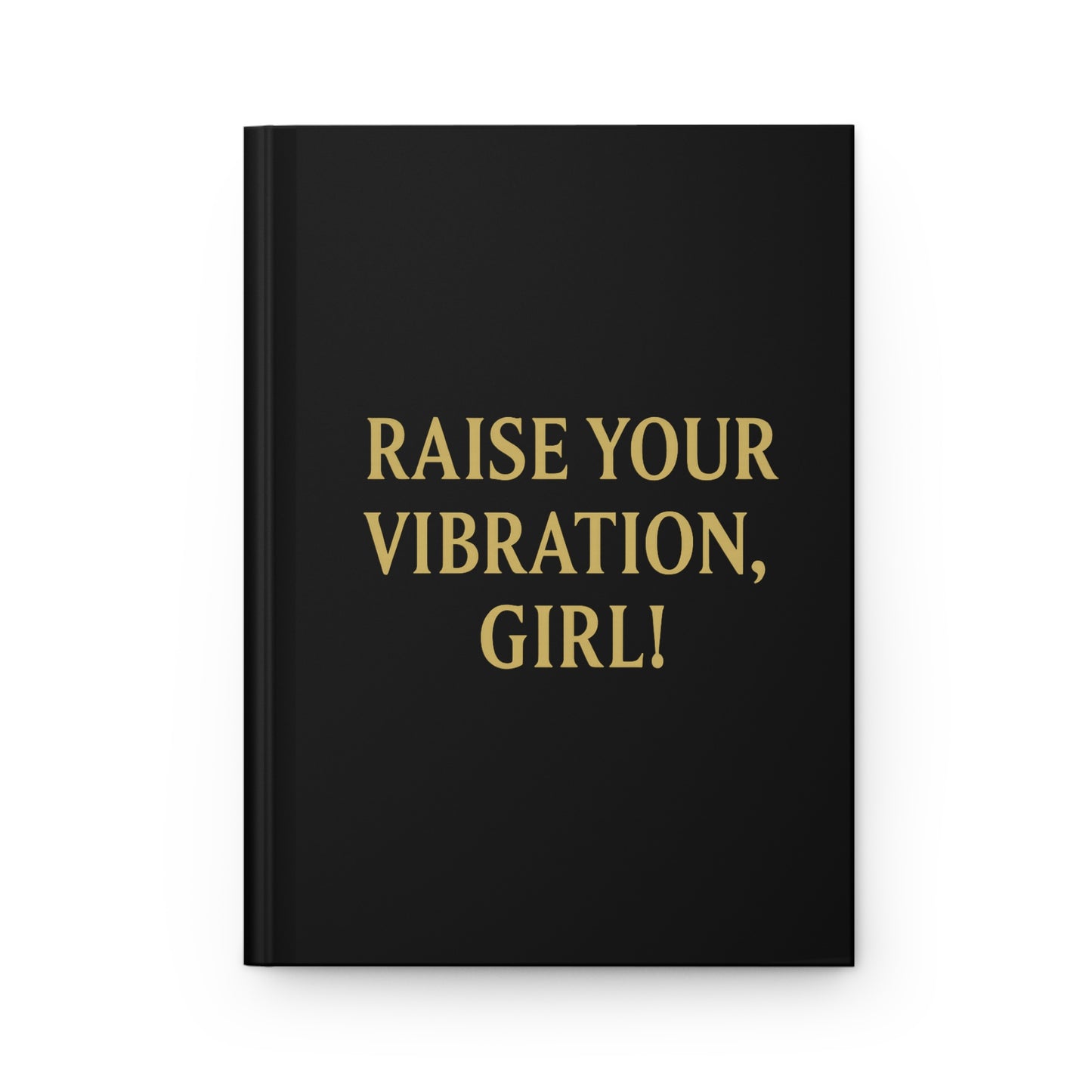 Raise Your Vibration Girl Hardcover Journal Matte