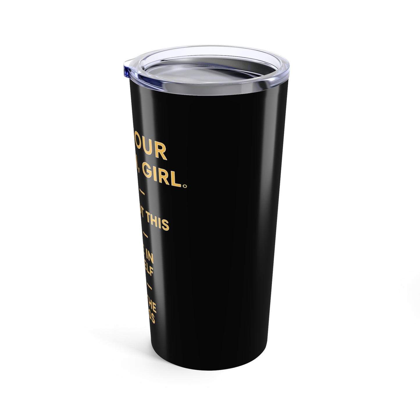 Raise Your Vibration Girl Tumbler 20oz