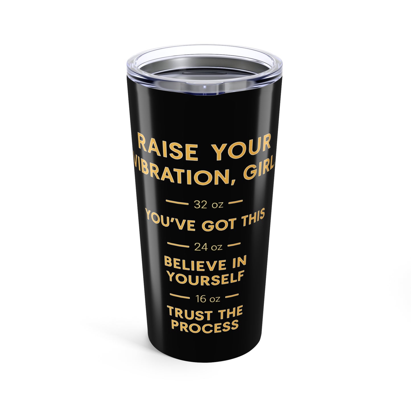 Raise Your Vibration Girl Tumbler 20oz