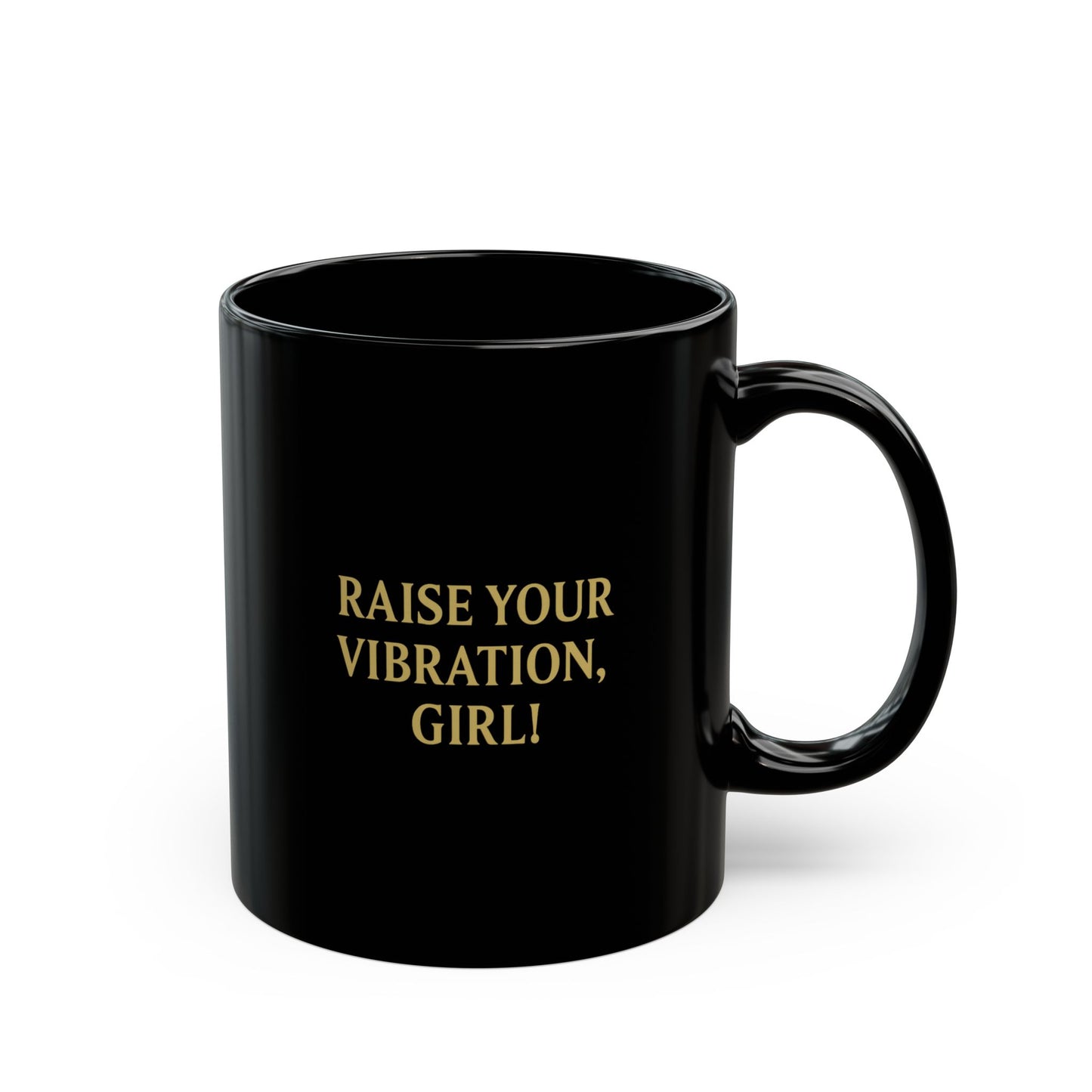 Raise Your Vibration Black Mug